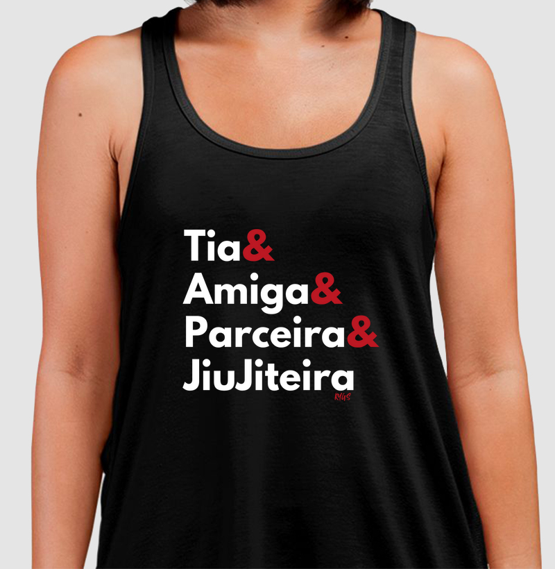 Tia, Amiga, Parceira e JiuJiteira