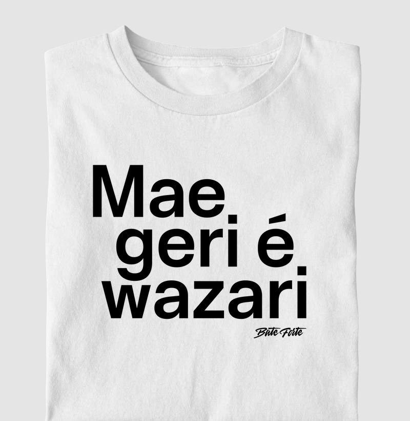 BF - Mae Geri é Wazari