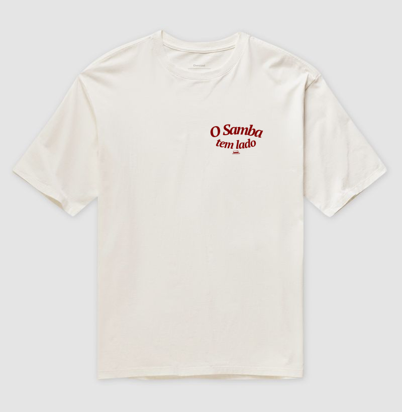 O Samba tem lado (peito) - Camiseta Oversized