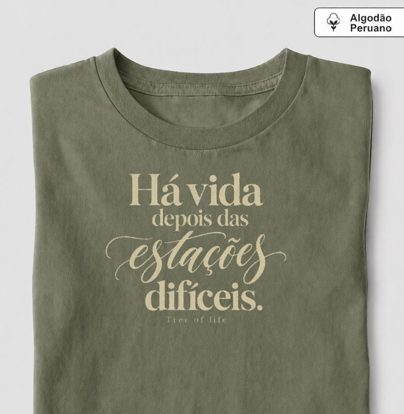 Há Vida Depois das Estações Difíceis | Tree of Life - Camiseta Algodão Peruano
