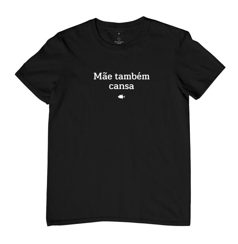 Mãe Também Cansa - Unisex - #27456