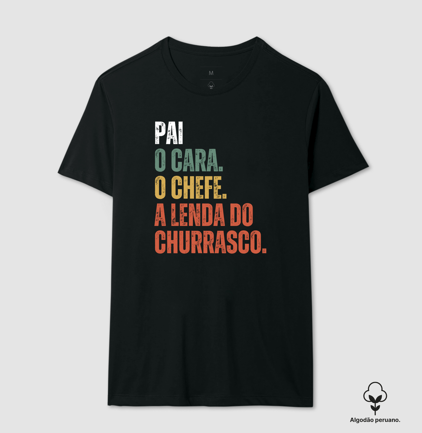 Pai. O cara. O chefe. A lenda do churrasco.