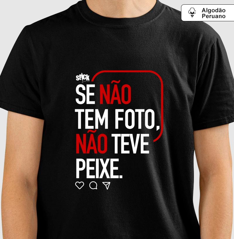 Se não tem foto, não teve peixe.