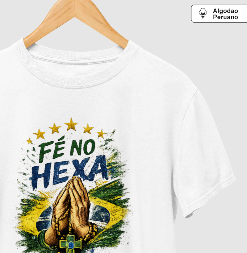 🙏🇧🇷 FÉ NO HEXA – A CAMISA DE QUEM ACREDITA ATÉ O FIM