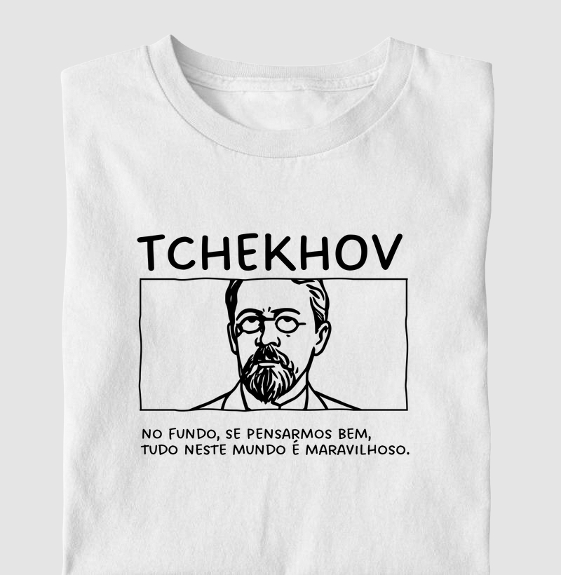 Se pansarmos bem tudo neste mundo é maravilhoso - Anton Tchekhov