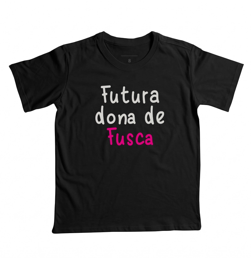 Futura dona de Fusca - Camiseta Infantil