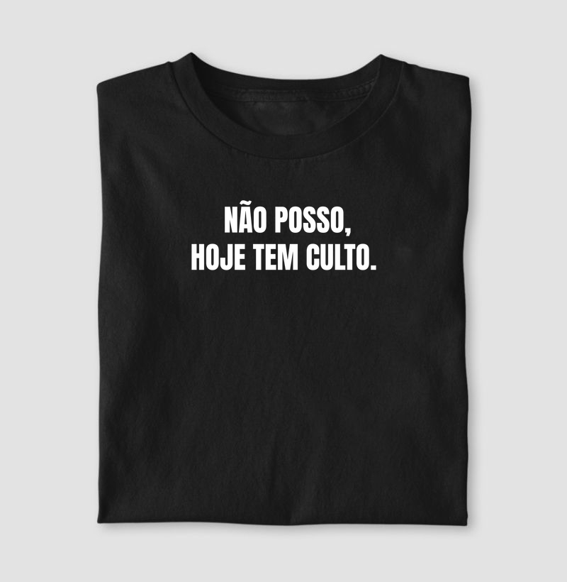 Não posso, hoje tem culto.