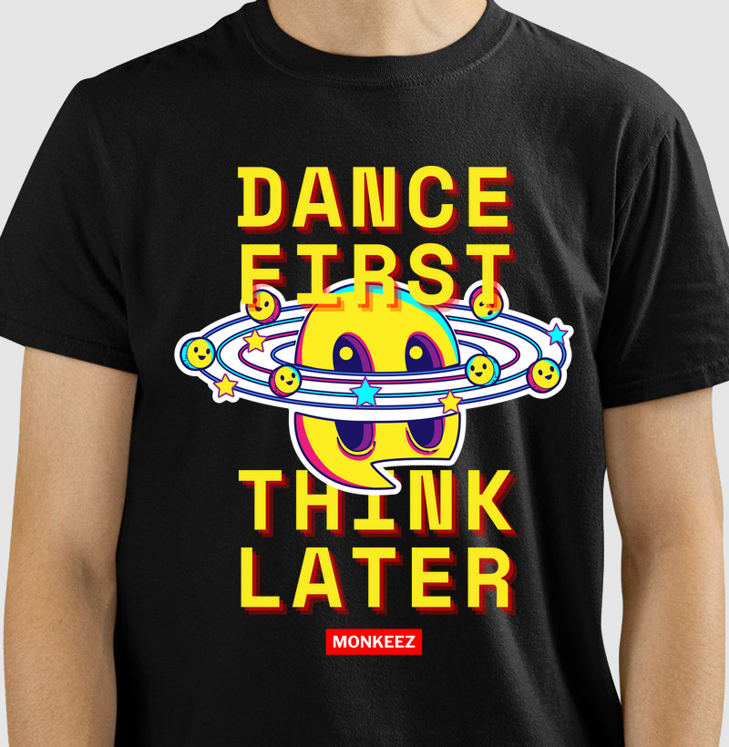 DANCE FIRST THINK LATER