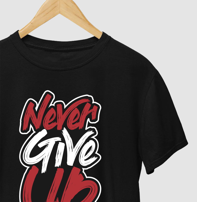 NEVER GIVE UP