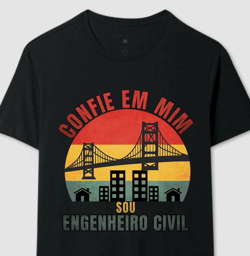 Camiseta Confie no engenheiro civil