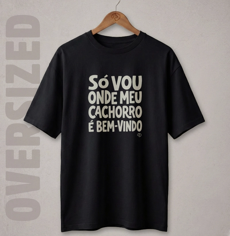 Só vou onde meu cachorro é bem-vindo