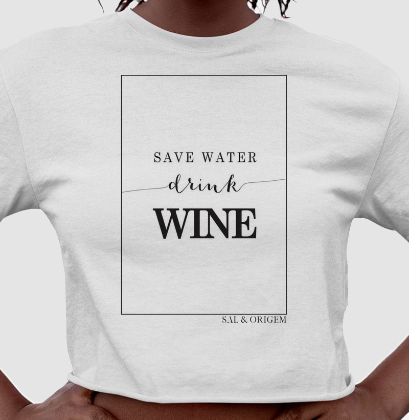 Save water drink Wine