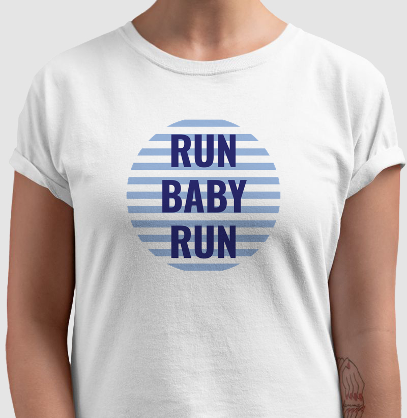 Camiseta Run, Baby, Run 
