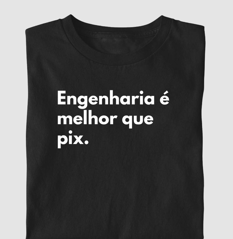 Engenharia é melhor que pix.