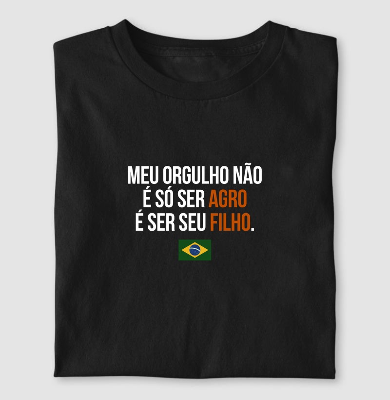 Meu orgulho não é só ser agro é ser seu filho 