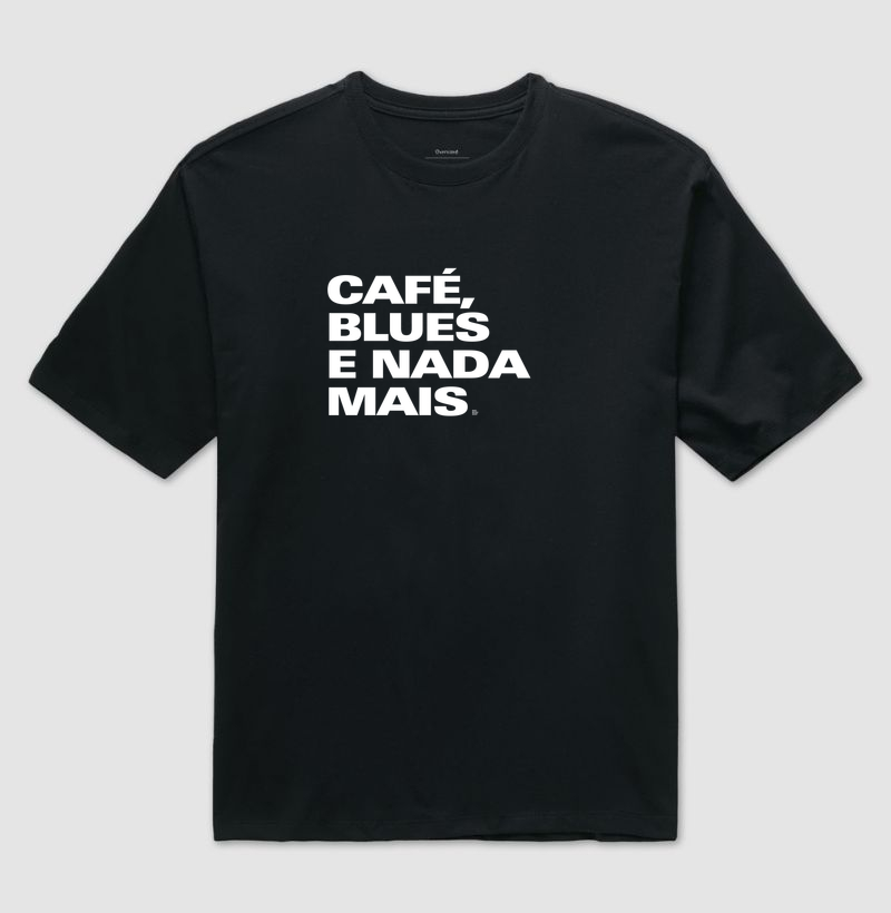 Café, Blues e Nada Mais