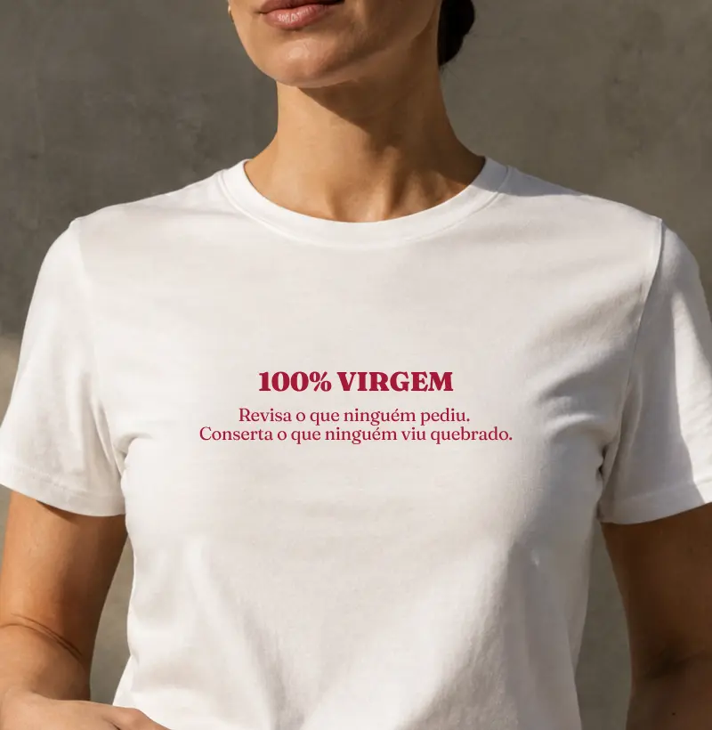 Virgem - Revisa o que ninguém pediu. Conserta o que ninguém viu.