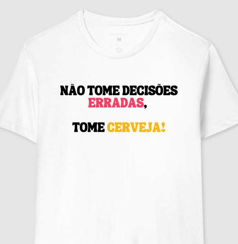 Coleção Frases - Não tome decisões erradas...