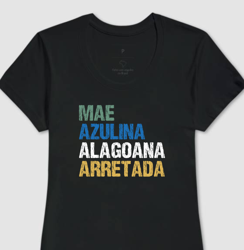Mãe | Azulina | Alagoana | Arretada
