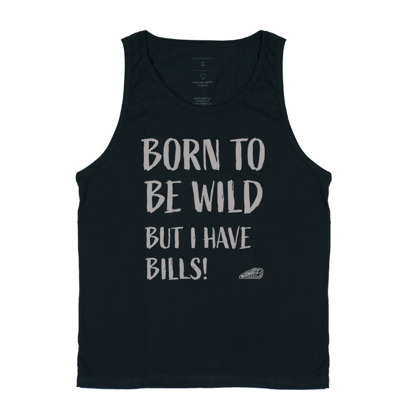 Born to be Wild but…