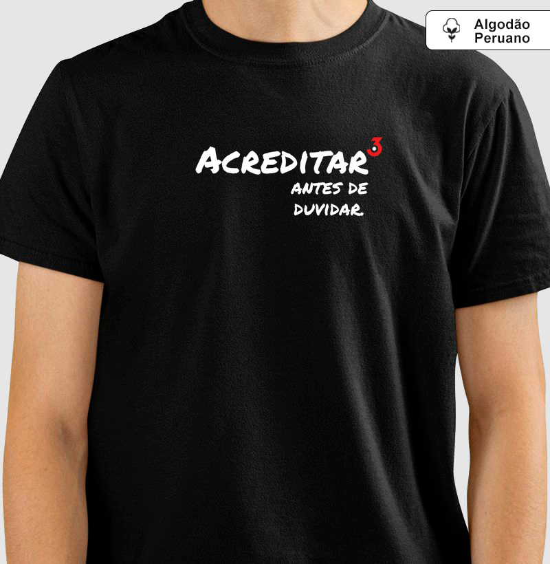 Camiseta Algodão Peruano 3Car Manifesto Acreditar antes de Duvidar