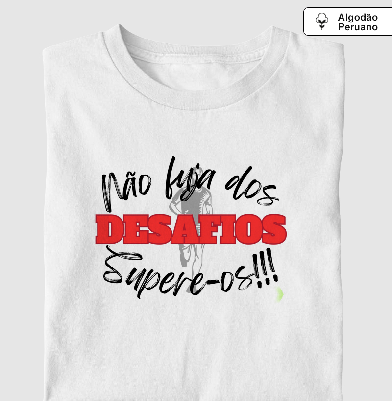 Não fuja dos desafios, supere-os!