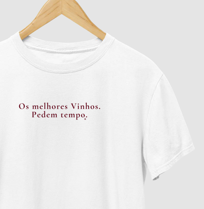Camiseta "Os Melhores Vinhos Pedem Tempo"