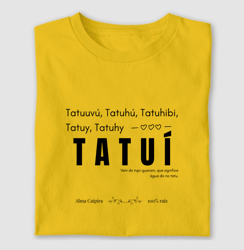 Tatuuvú, Tatuhú, Tatuhibi, Tatuy, Tatuhy e Tatuí 