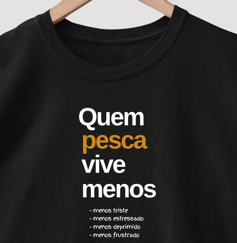 QUEM PESCA VIVE MENOS