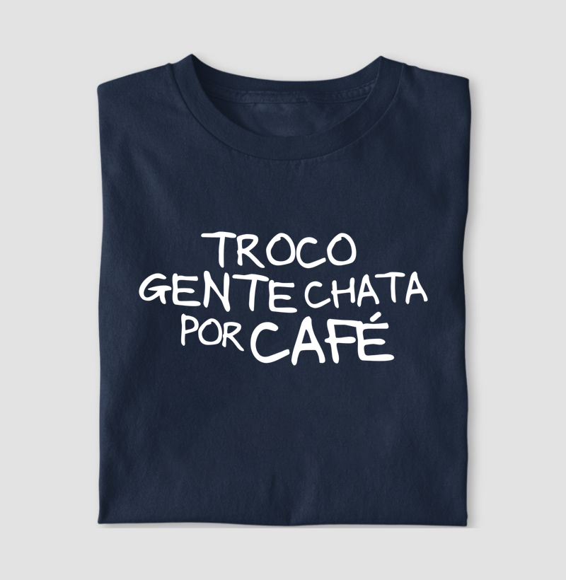 Troco gente chata por café