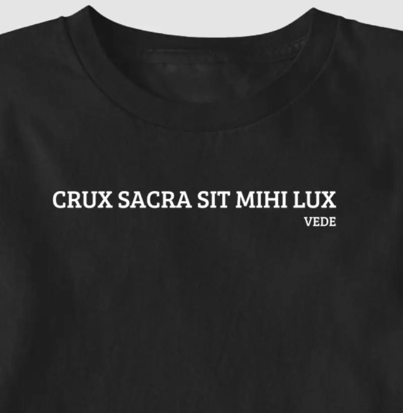 CRUX SACRA SIT MIHI LUX