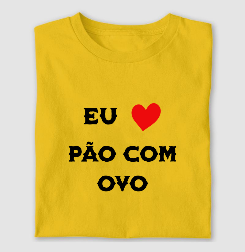 EU AMO PÃO COM OVO