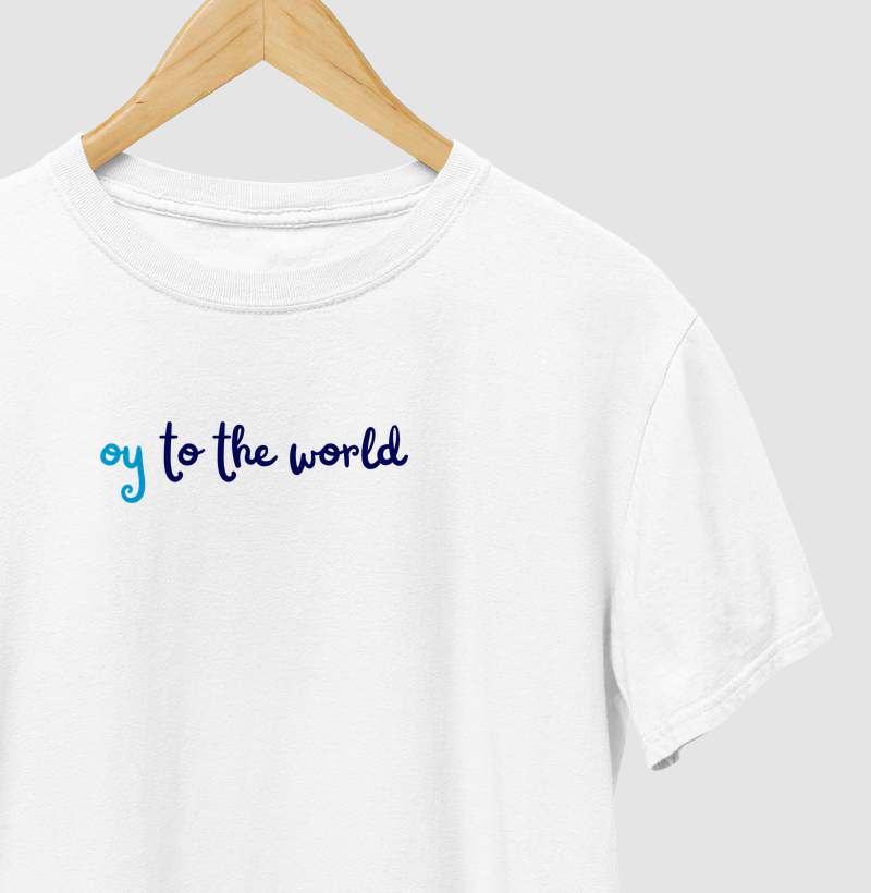 Oy to the world
