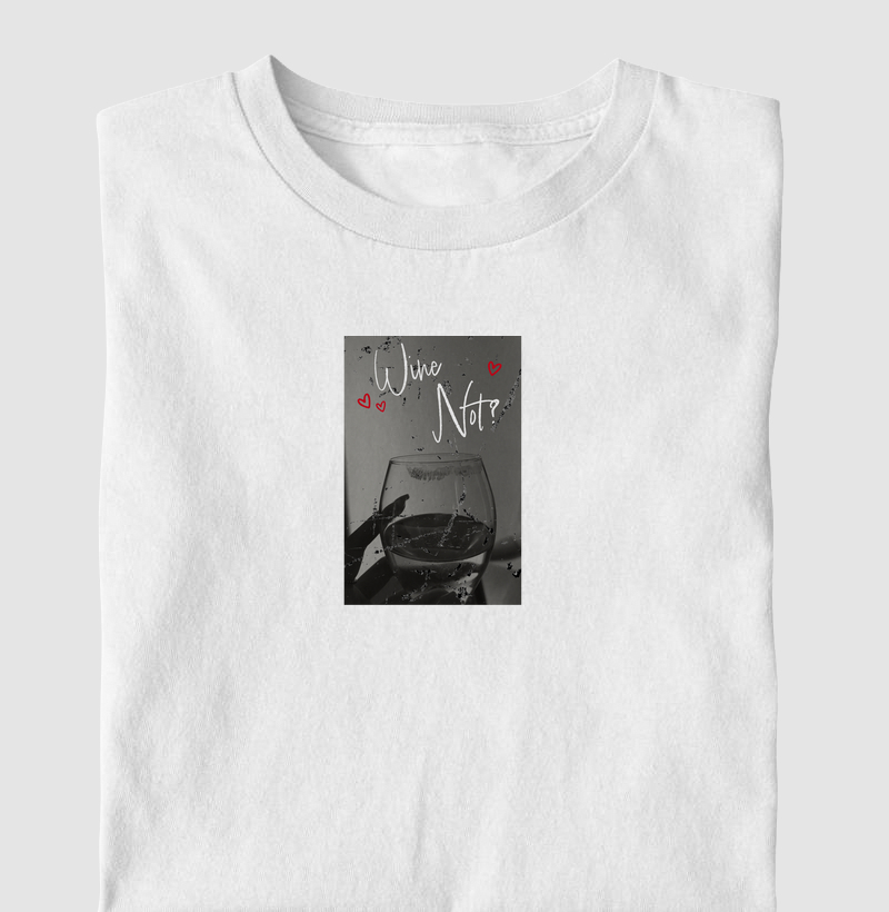 Camiseta Wine Not?