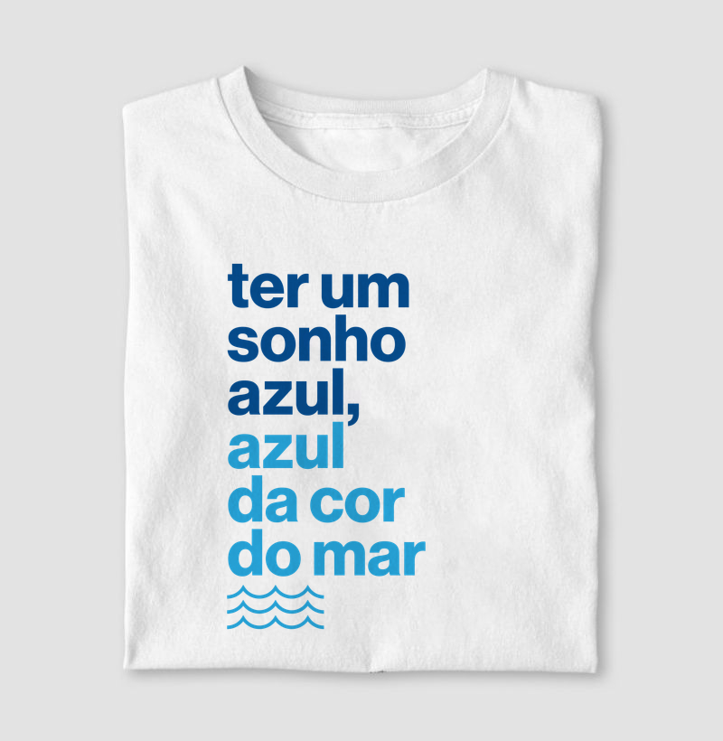Ter um sonho azul...