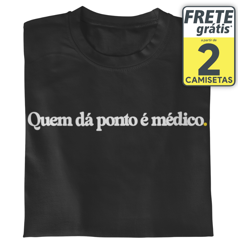 Quem dá ponto é médico