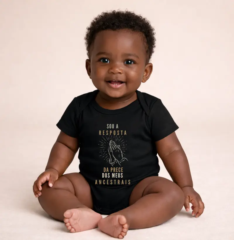 Sou a resposta da prece dos meus ancestrais