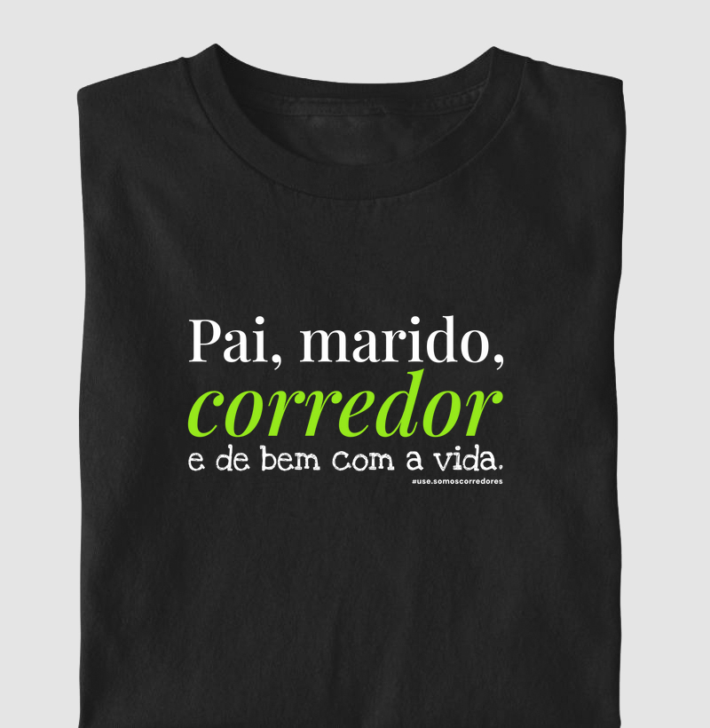 Camiseta - Pai, marido, corredor... de bem coma vida 2
