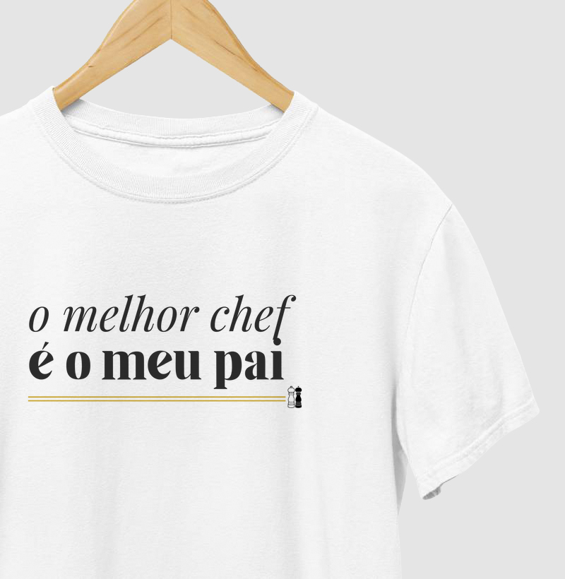 O melhor chef é o meu pai