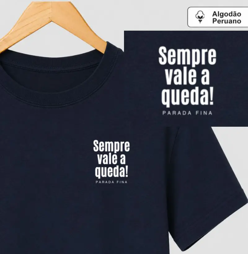sempre vale a queda!