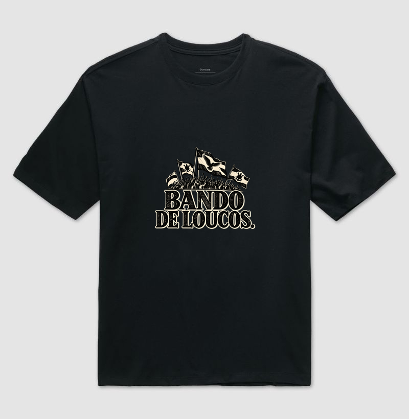 BANDO DE LOUCOS - Camiseta Oversized