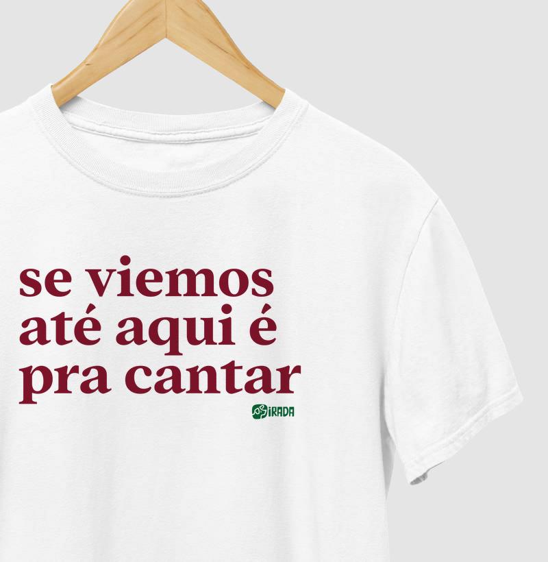 Se viemos até aqui é pra cantar