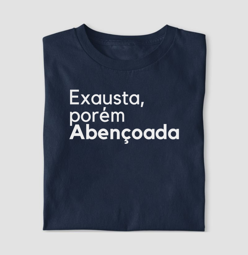 Exausta e Abençoada