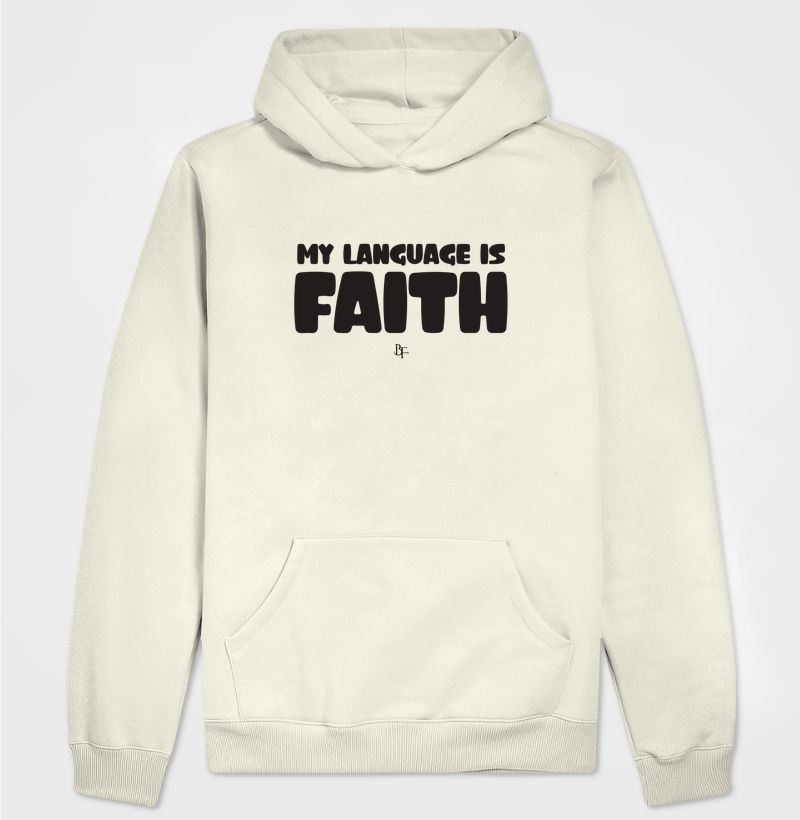 My language is faith - Hoodie Moletom