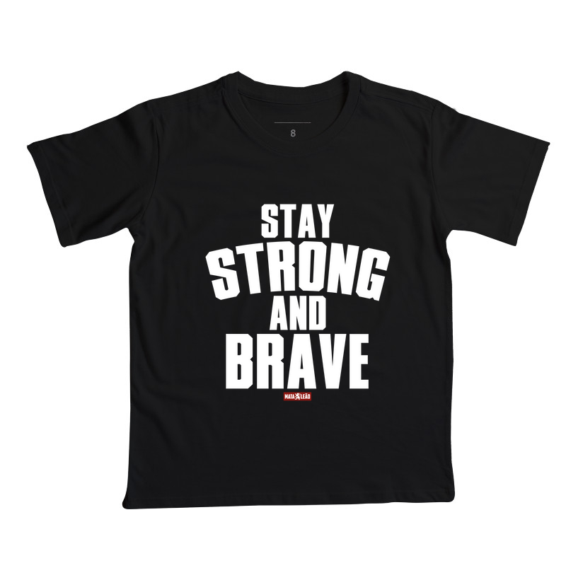 Stay Strong and Brave
