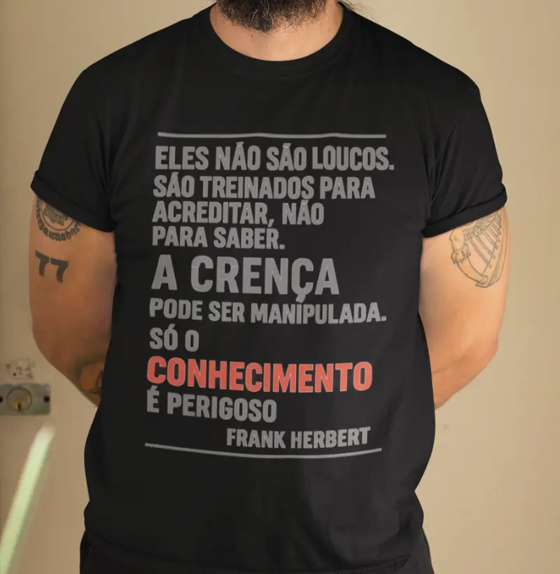 Eles não são loucos.