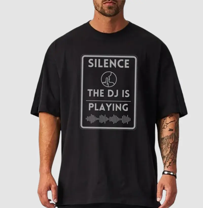 OVERSIZED Silence, the DJ is playing