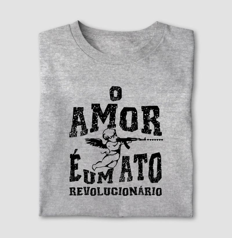 O Amor é um ato revolucionário