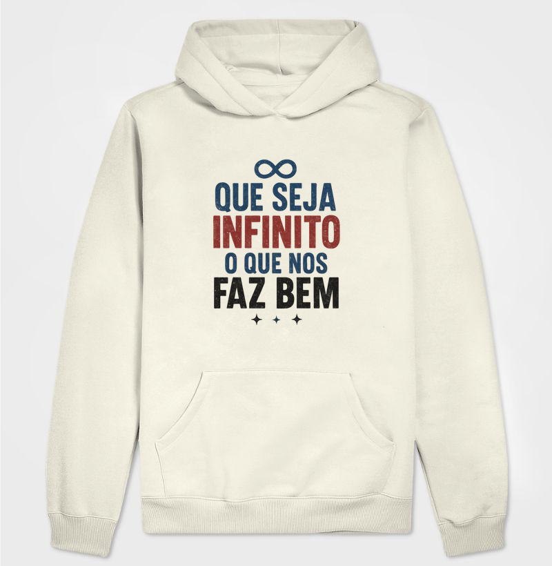 Que seja infinito o que nos faz bem