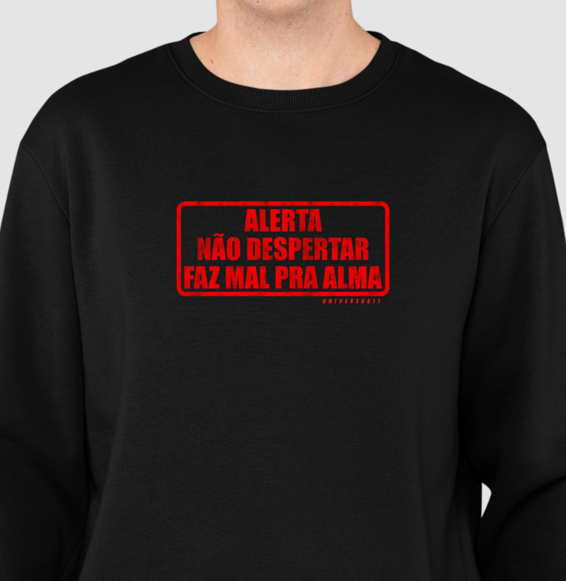 Alerta - Não despertar faz mal pra alma